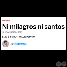 NI MILAGROS NI SANTOS - Por LUIS BAREIRO - Domingo, 11 de Octubre de 2020